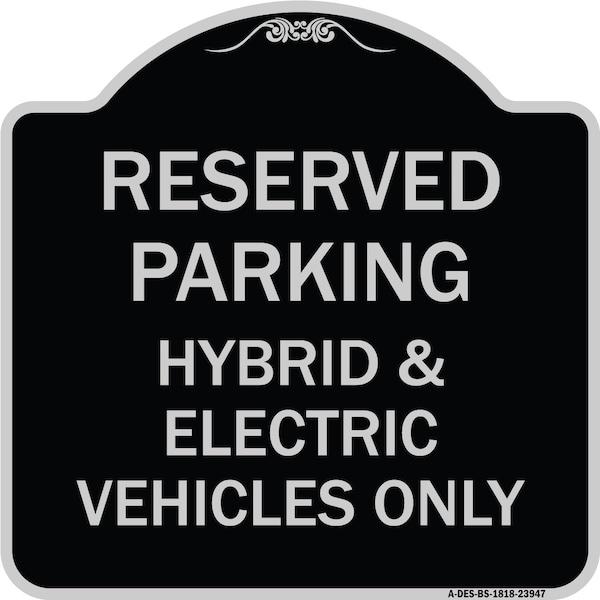 Signmission For Electrical Cars Reserved Parking Hybrid & Electric Vehicles Alum Sign, 18" x 18", BS-1818-23947 A-DES-BS-1818-23947 - main